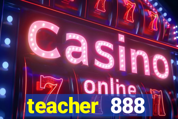 teacher 888 plataforma login